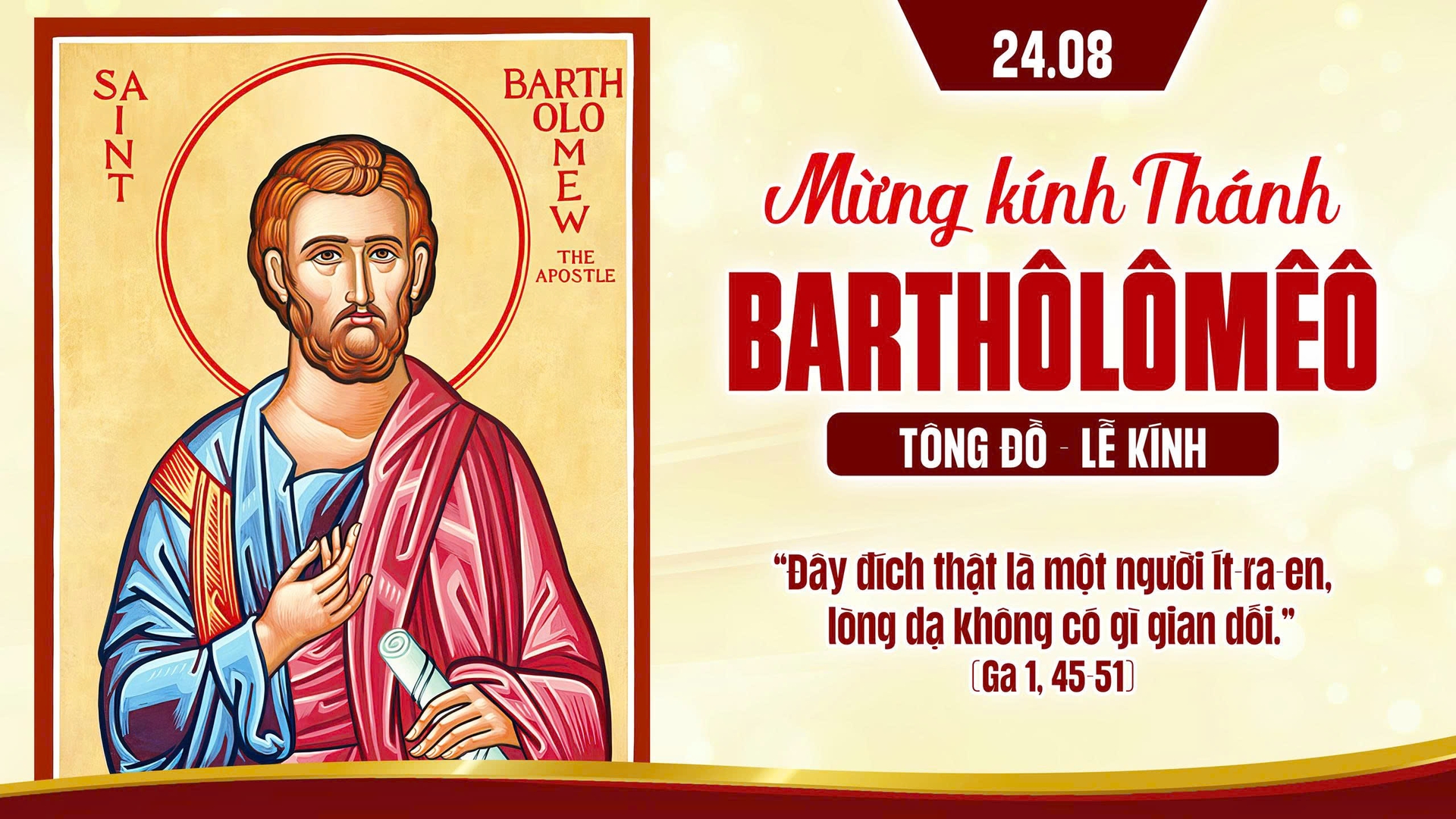 Suy Niệm Lời Chúa | Thứ Hai Sau Chúa Nhật Tuần XXI Mùa Thường niên - THÁNH BARTOLOMEO, TÔNG ĐỒ. Lễ kính| Ga 1,45-51 | Phút Cầu Nguyện